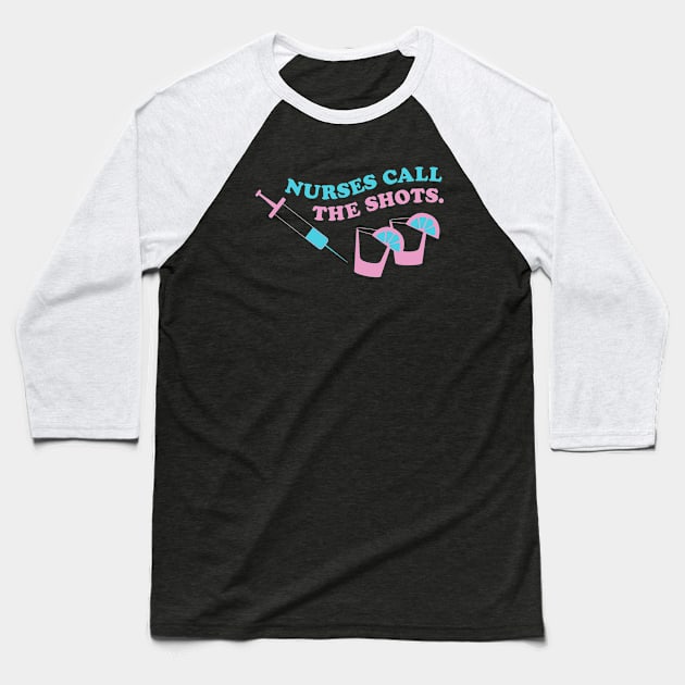 Nurses call the shots pink blue Baseball T-Shirt by annacush